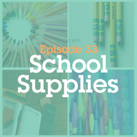 Episode 33: School Supplies