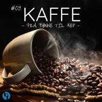 03. KAFFE: Fra bønne til kop