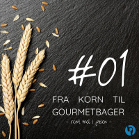 01. Fra korn til gourmetbager: Rent mel i posen
