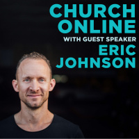 Church Online with Eric Johnson