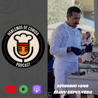 #249: Chef Elihu Sepulveda ( Chef Ejecutivo de Solaz Resort)