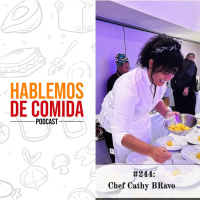 #244: Chef Cathy Bravo 