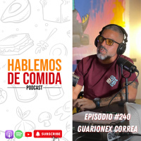 #240: ¡Guarionex Correa está de vuelta! 