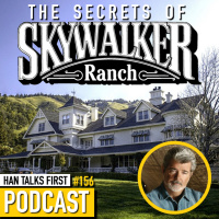 #156 - Secrets of Skywalker Ranch - George Lucas Filmmakers Retreat 