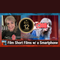 HOP 176: Susy Botello: International Mobile Film Festival - Shooting Short Films With a Smartphone