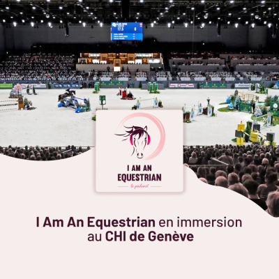 I am an Equestrian - Le Podcast