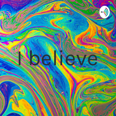 I believe
