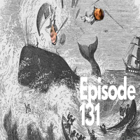 Ep.131 Whale, See Ya Later!