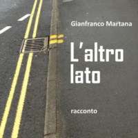 Gianfranco Martana- Laltro lato