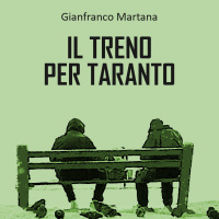 Gianfranco Martana- Il treno per Taranto