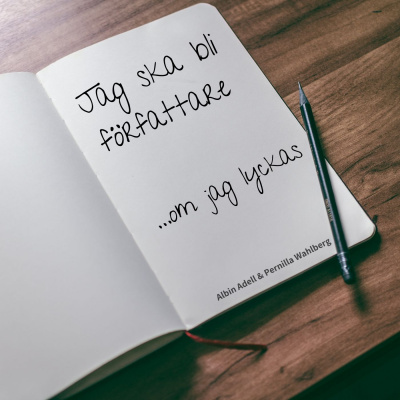 Jag ska bli författare... om jag lyckas