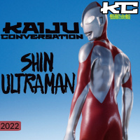 Episode 51: Shin Ultraman (2022)
