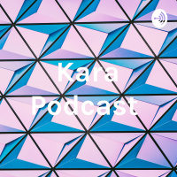 Kara Podcast 