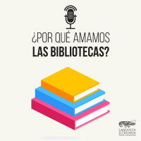 ¿Por qué amamos las bibliotecas?