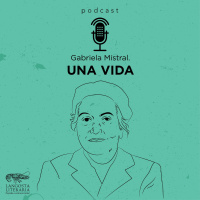 Gabriela Mistral. Una vida