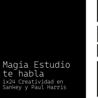 Magia Estudio te habla 1 x24: La creatividad de Paul Harris y Jay Sankey