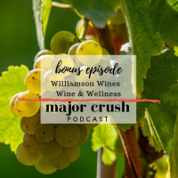 Major Crush: Williamson Wines Bonus - Meredith Talks Wine amp Diet Trends