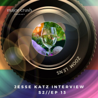Major Crush S2/Ep 13: The Jesse Katz Interview