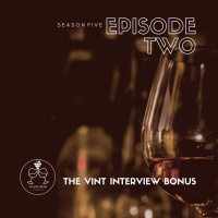S5/EP 2: THE VINT INTERVIEW BONUS