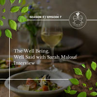 S5/EP7: The Well Being, Well Said with Sarah Malouf Interview