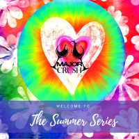 Major Crush Summer Series 