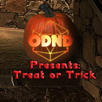 ODND Presents: Treat or Trick!