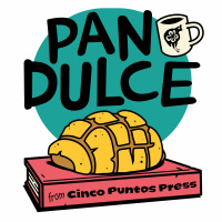 PAN DULCE- Writers Sergio Troncoso  Octavio Solis
