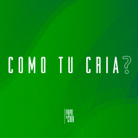 Papo de Cria #02 - Como tu cria?