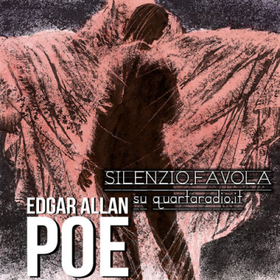 Quarta Radio - Edgar Allan Poe - scritti in voce e altri racconti