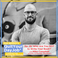Who Are You NOT To Write Your Book? with Mike Campbell (Coach, co-founder ManiFest)
