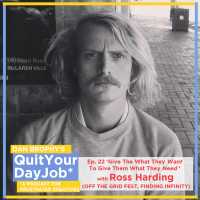 Give them what they want... to give them what they need with Ross Harding (Finding Infinity, Off The Grid Festival)