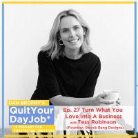 Turn What You Love Into A Business with Tess Robinson (Smack Bang Designs)