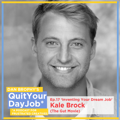 Quit Your Day Job With Dan Brophy