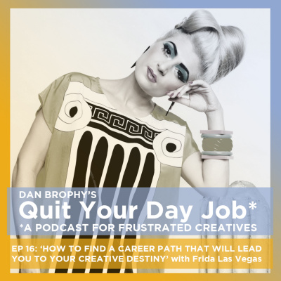Quit Your Day Job With Dan Brophy