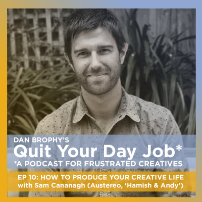 Quit Your Day Job With Dan Brophy