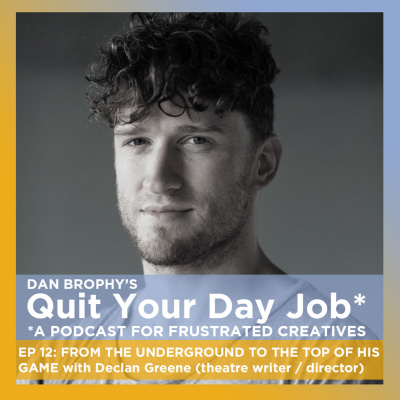 Quit Your Day Job With Dan Brophy