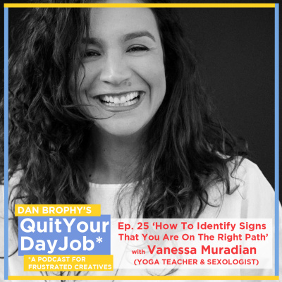 Quit Your Day Job With Dan Brophy