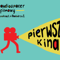 S3 odc 1: Pierwsze kina we Wrocławiu (Audiospacer Filmowy)