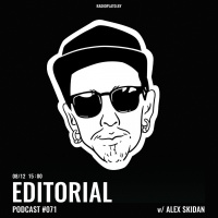 Radio Plato - Editorial Podcast #071 w/ Alex Skidan
