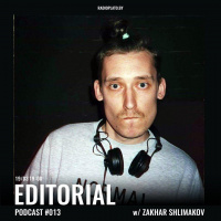 Radio Plato - Editorial Podcast #013 w/ Zakhar Shlimakov