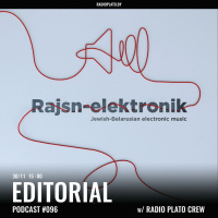 Radio Plato - Editorial Podcast #096 w/ Rajsn-elektronik compilation