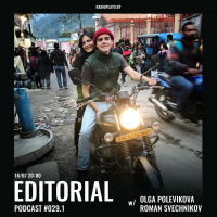 Radio Plato - Editorial Podcast #029.1 w/ Olga Polevikova and Roman Svechnikov