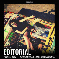 Radio Plato - Editorial Podcast #012 w/ Anna Chistoserdova and Olga Opolko
