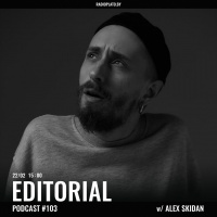 Radio Plato - Editorial Podcast #103 w/ Alex Skidan