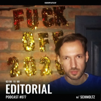 Radio Plato - Editorial Podcast #077 w/ Schmoltz