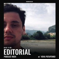 Radio Plato - Editorial Podcast #054 w Vova Potapenko
