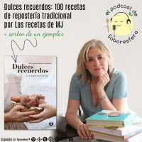 Dulces recuerdos: 100 recetas de repostería tradicional por Las recetas de MJ + sorteo de un ejemplar