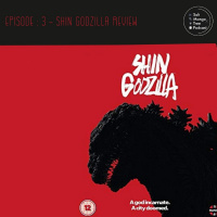 Episode : 3 - Shin Gojira Review