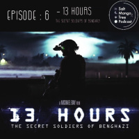 Episode : 6 - 13 Hours - The Secret Soldiers of Benghazi Review
