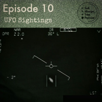 Episode : 10 - UFO Sightings